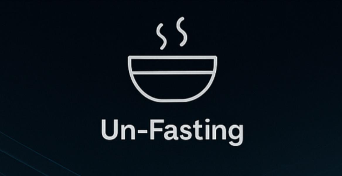 5. Un-Fasting