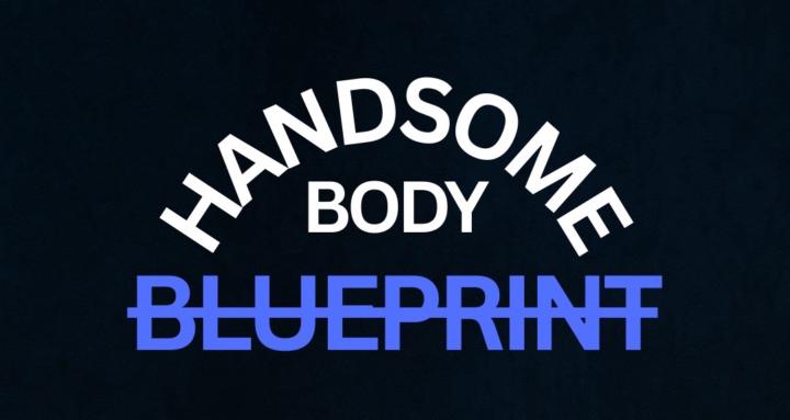 Handsome Body Blueprint