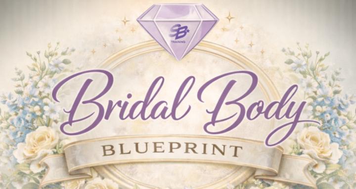 THE BRIDAL BODY BLUEPRINT