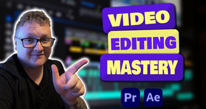 Video Editing Mastery