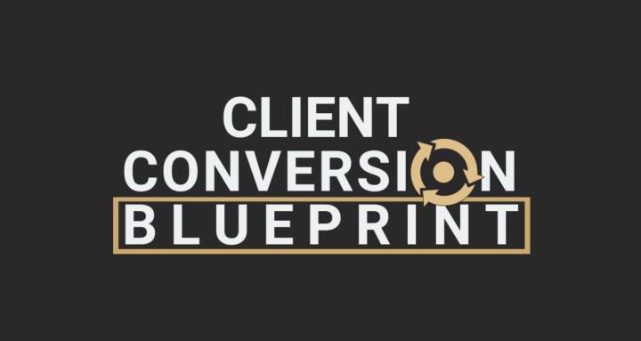 Client Conversion Blueprint