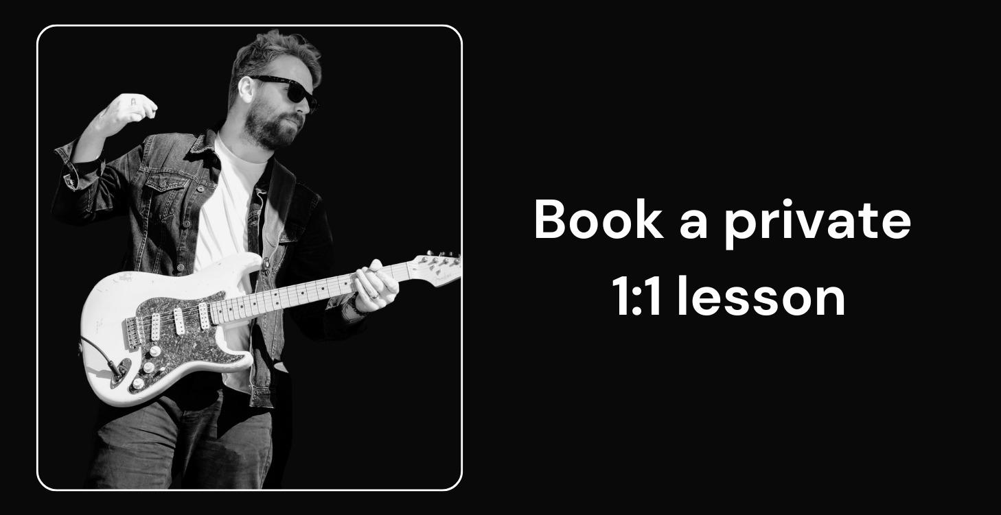 🎸 Book a private 1:1 lesson