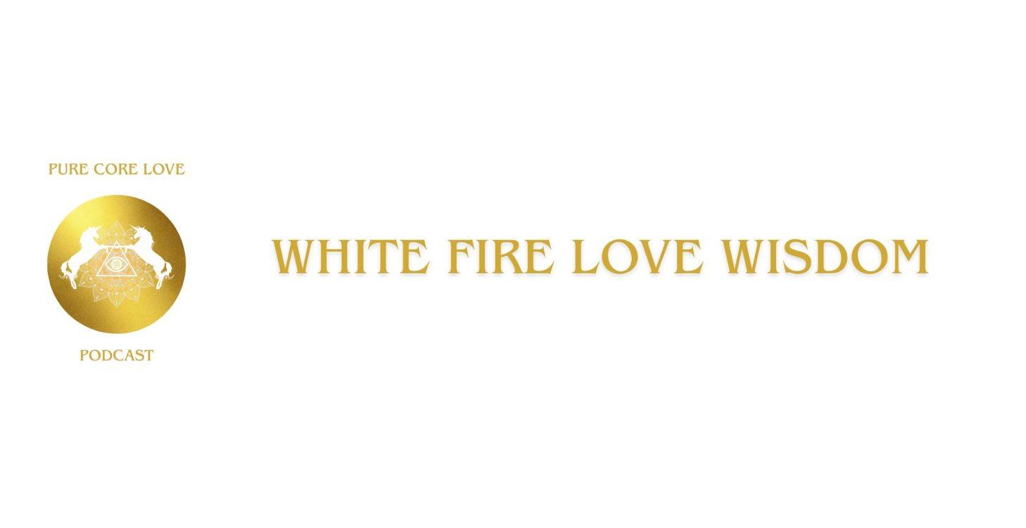 2026 White Fire Love Wisdom Transmission
