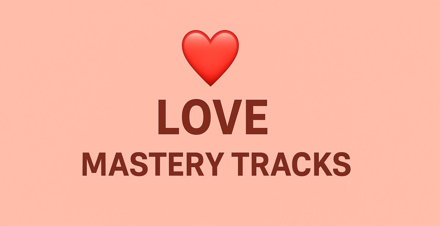 Love Mastery Track