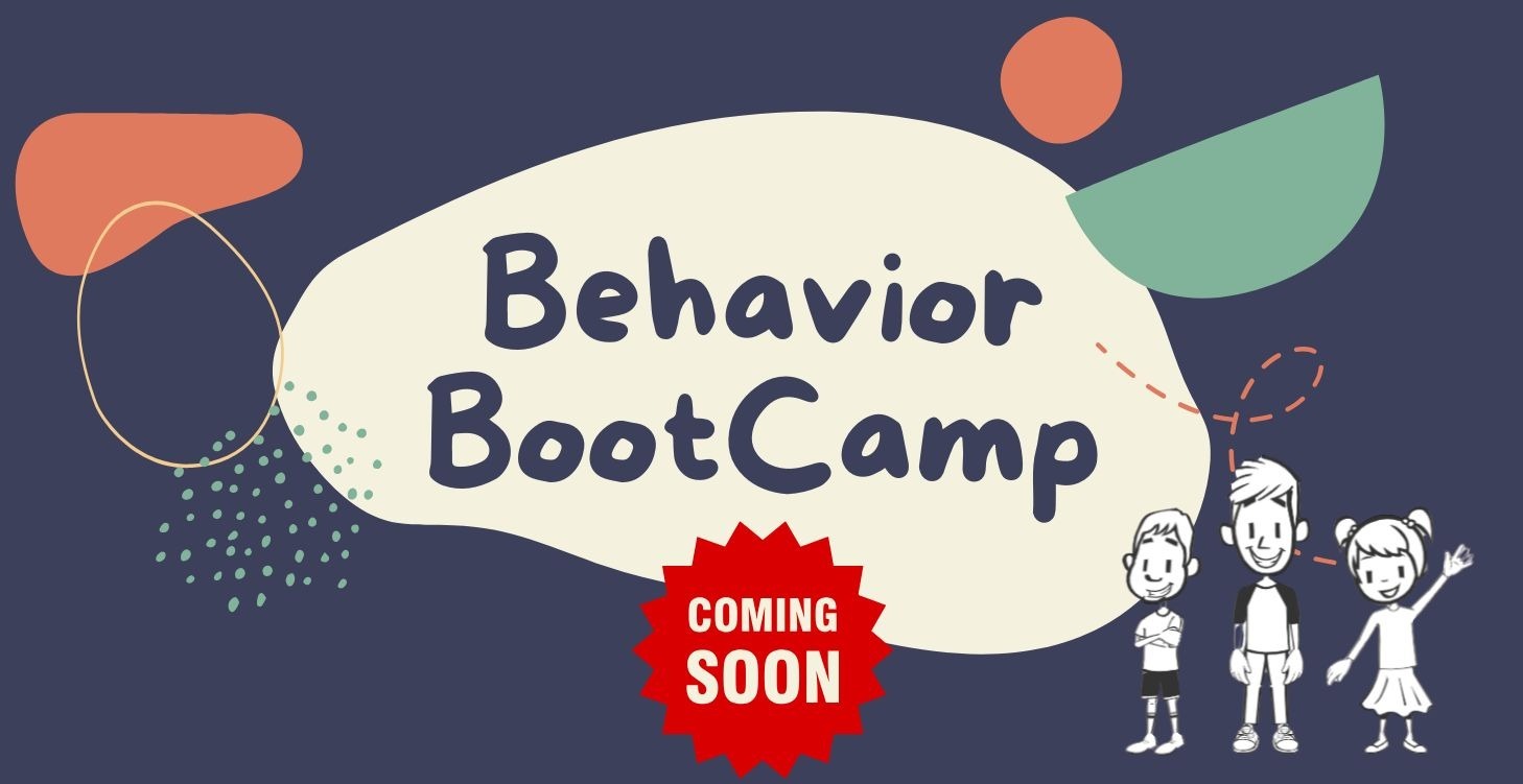 COMING SOON Behavior Bootcamp - ABA for Parents