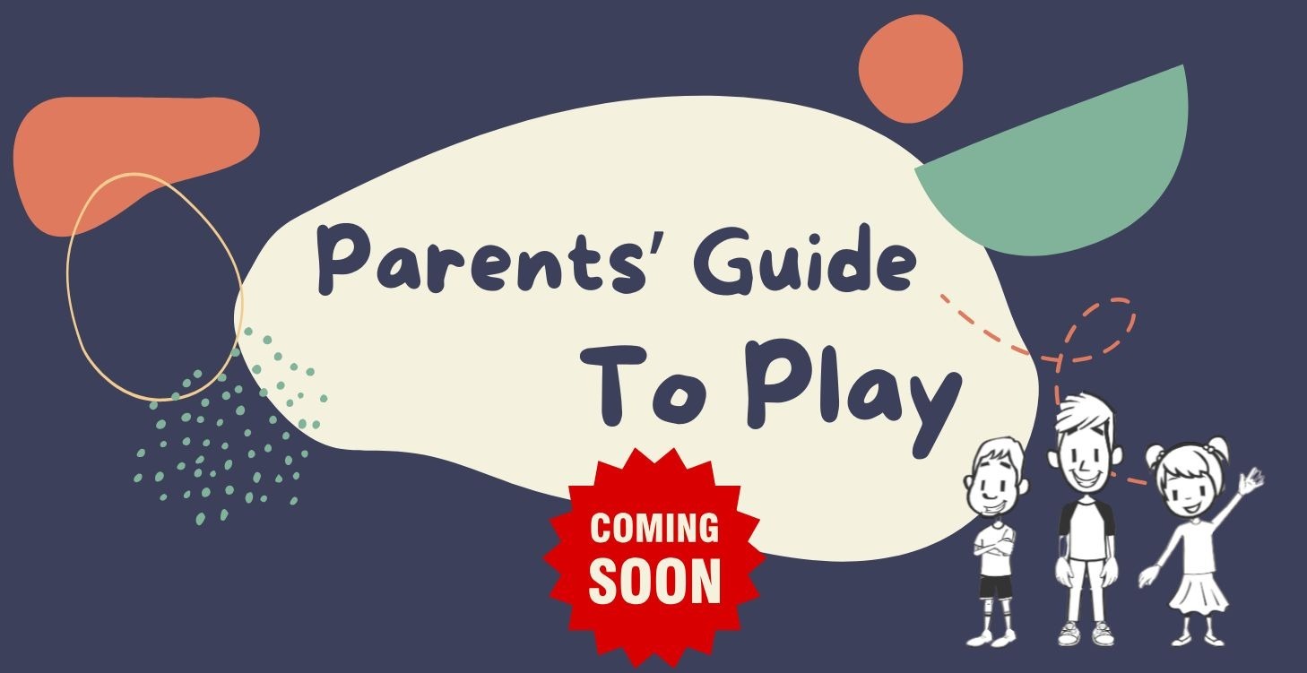 COMING SOON! Parents' Guide to Play