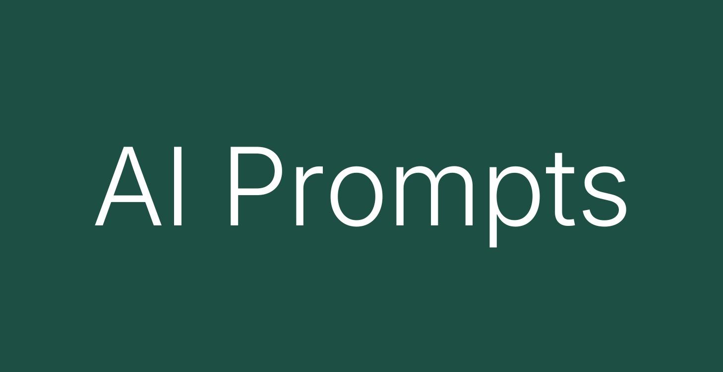 Helpful Prompts (coming soon)