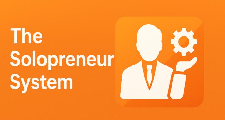 The Solopreneur System