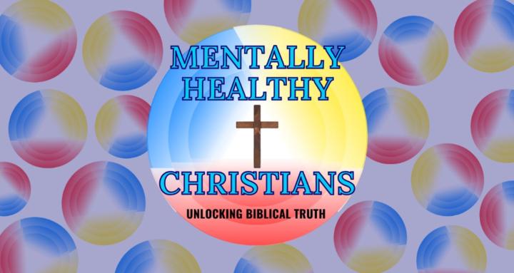 Mentally Healthy Christians