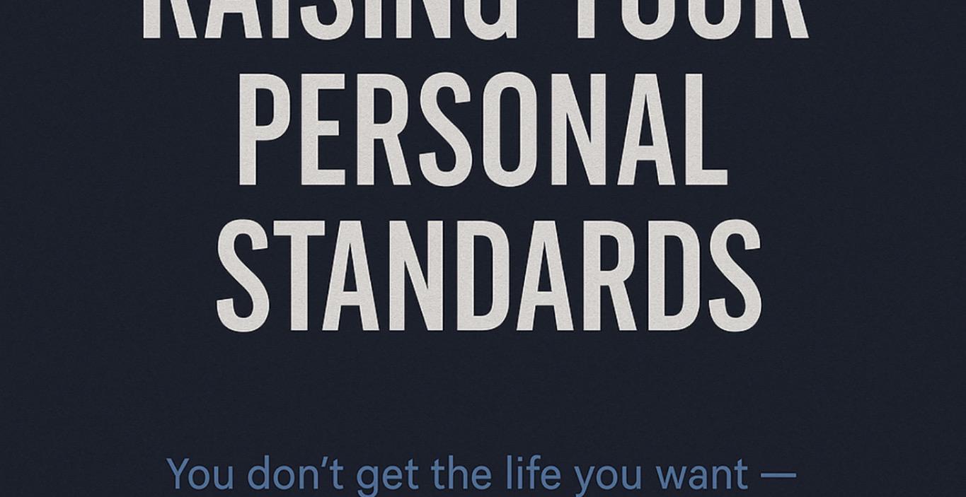⭐ Lesson 6 — Raising Your Personal Standards