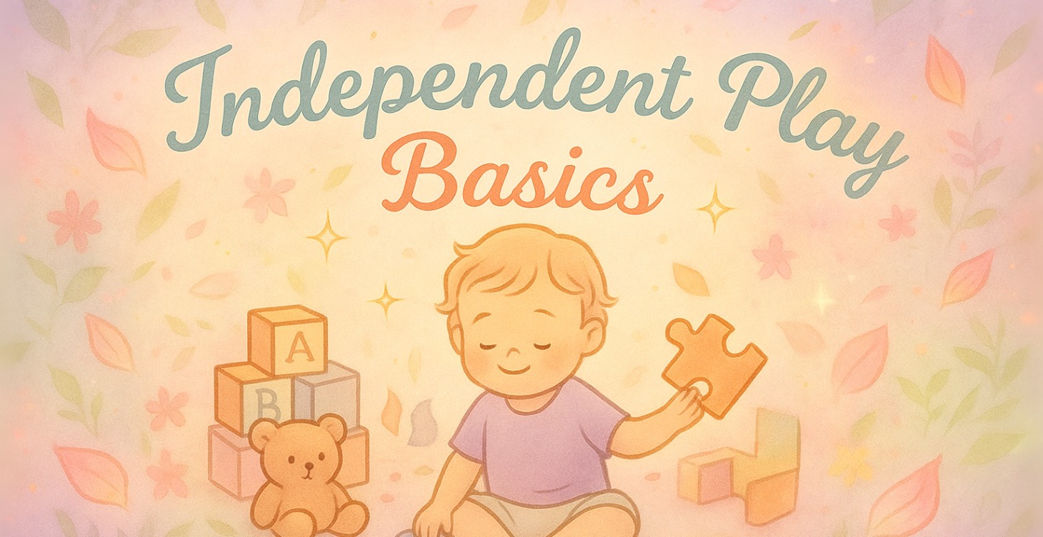 ☕ Independent Play Basics