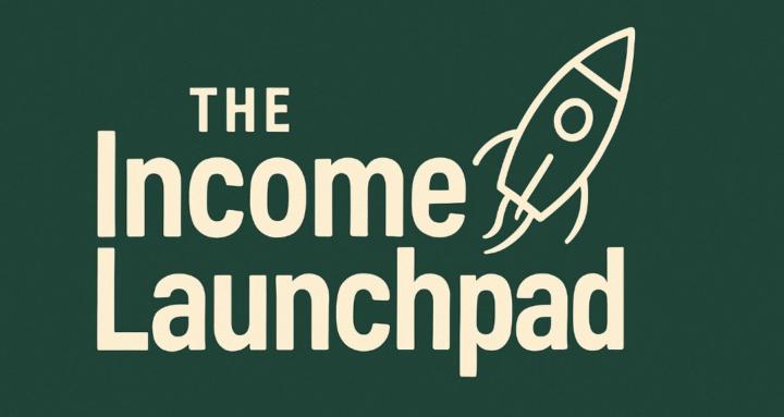 The Income Launchpad