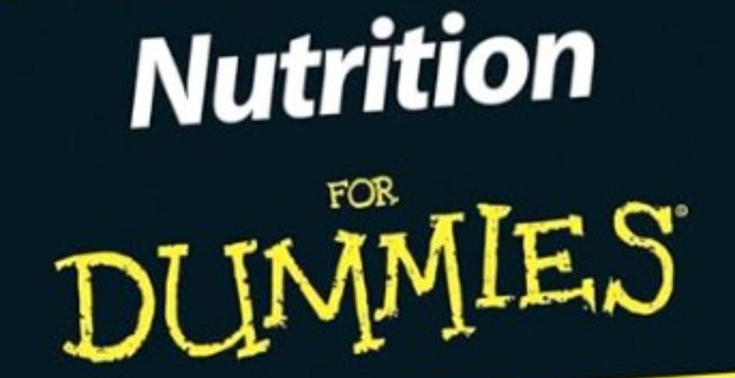Understanding your nutrition for dummies.