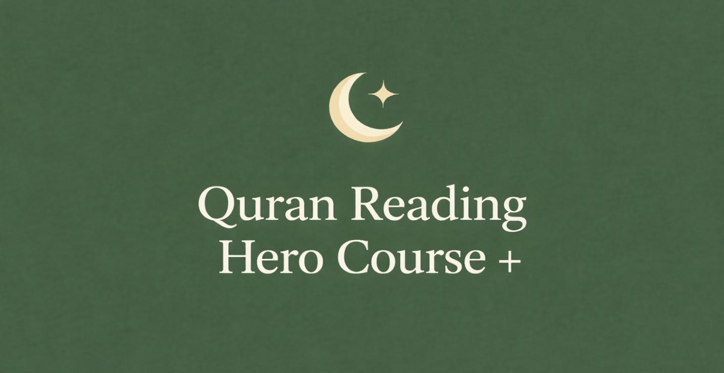 Quranic Reading Hero Course +