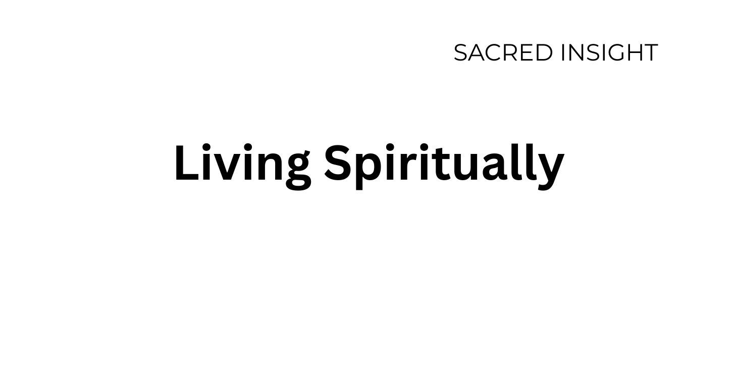 Module 6: Living Spiritually