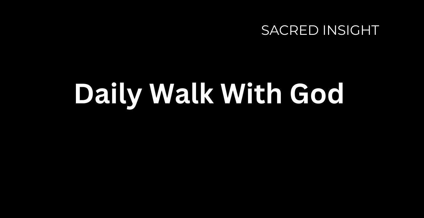 Module 5: Daily Walk with God