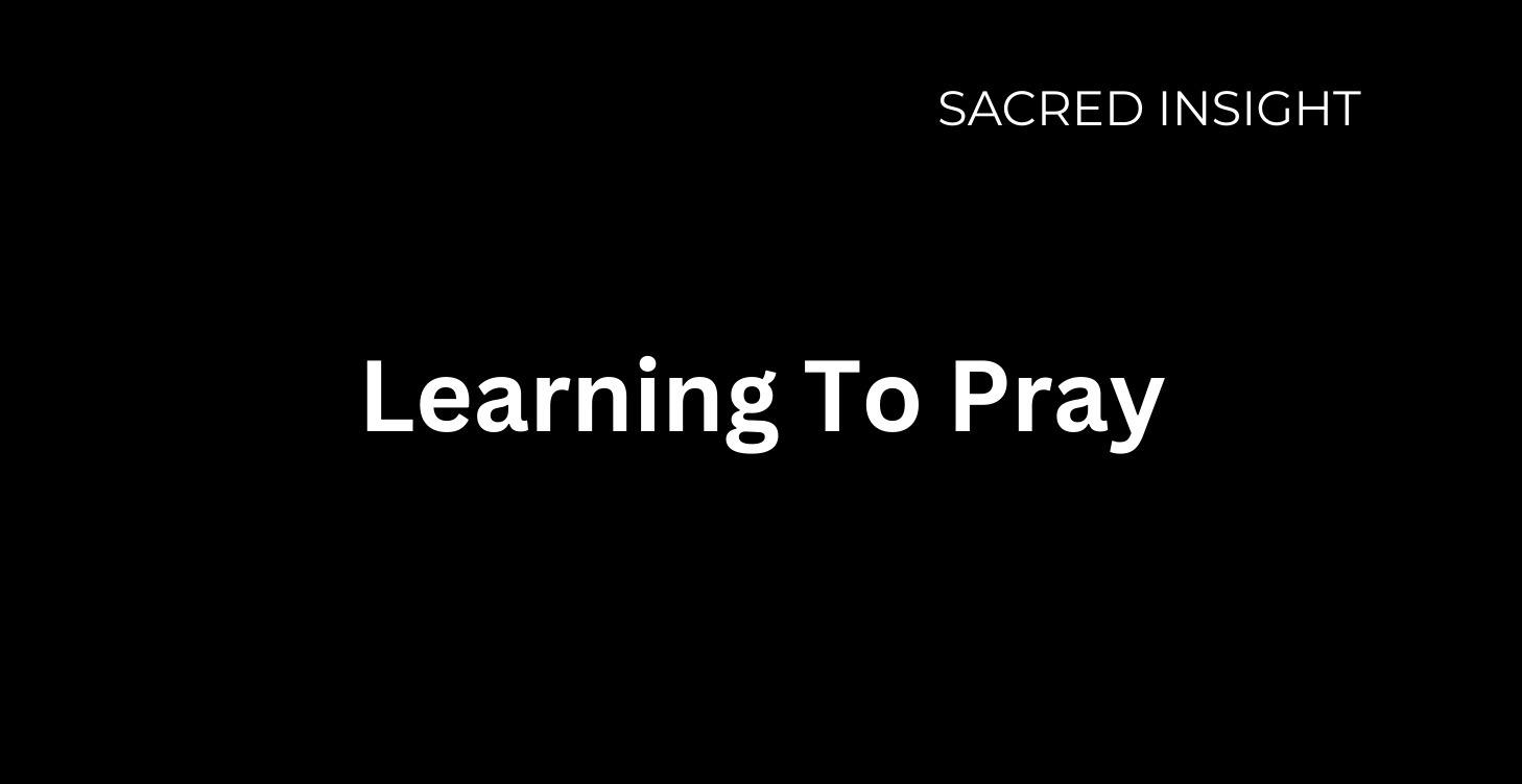 Module 3: Learning to Pray