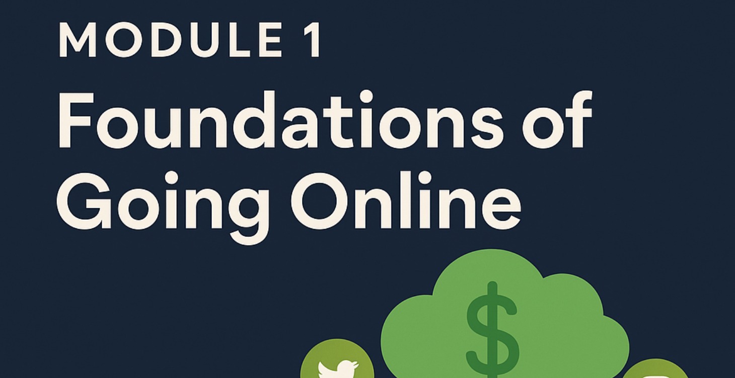 Module 1 – Foundations of Going Online