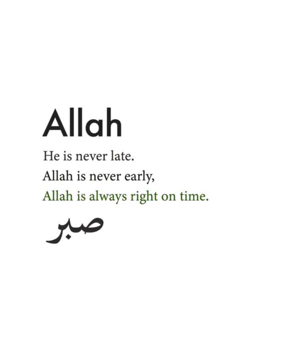 There's peace in knowing that ALLAH’S timing is ALWAYS perfect🕑.