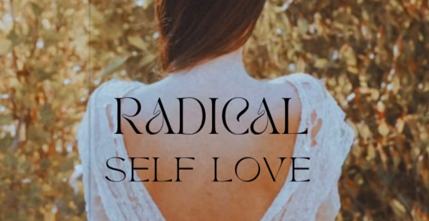 Radical Self Love