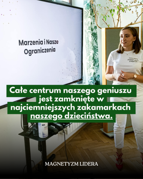 Całe centrum naszego geniuszu jest zamknięte w najciemniejszych zakamarkach naszego dzieciństwa.