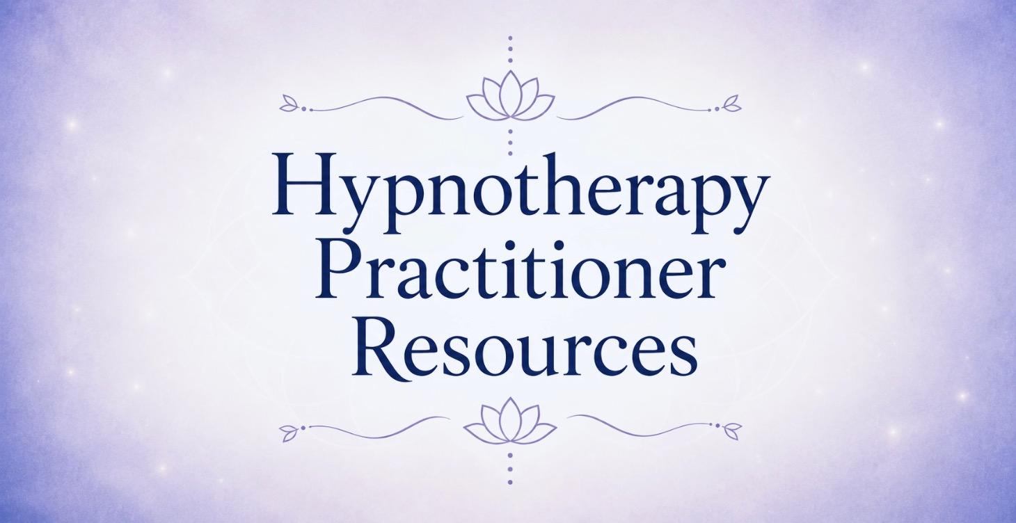 Hypnotherapy Practitioner Resources