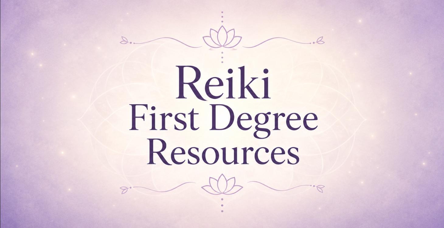 Reiki First Degree Resources