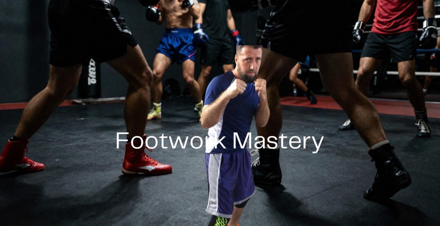 Footwork Mastery