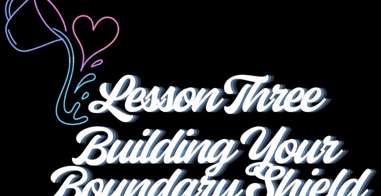 C1: L3: Building Your Boundary Shield