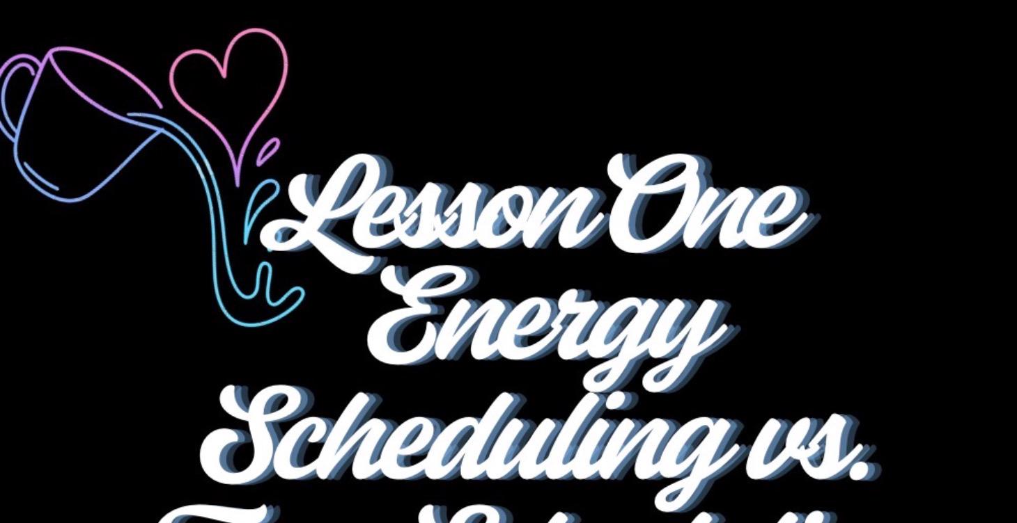 C3:L1: Energy Scheduling vs. Time Scheduling