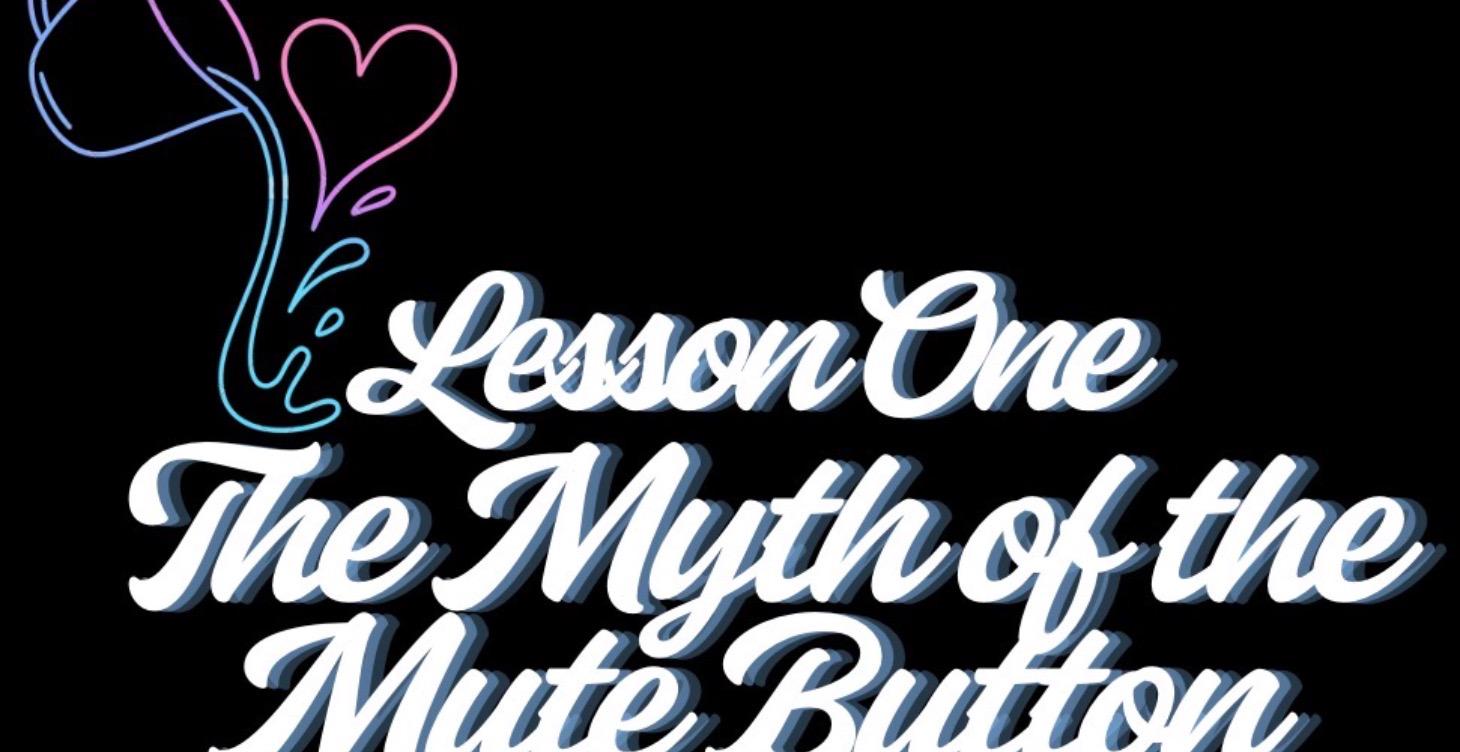 C2:L1: The Myth of the Mute Button