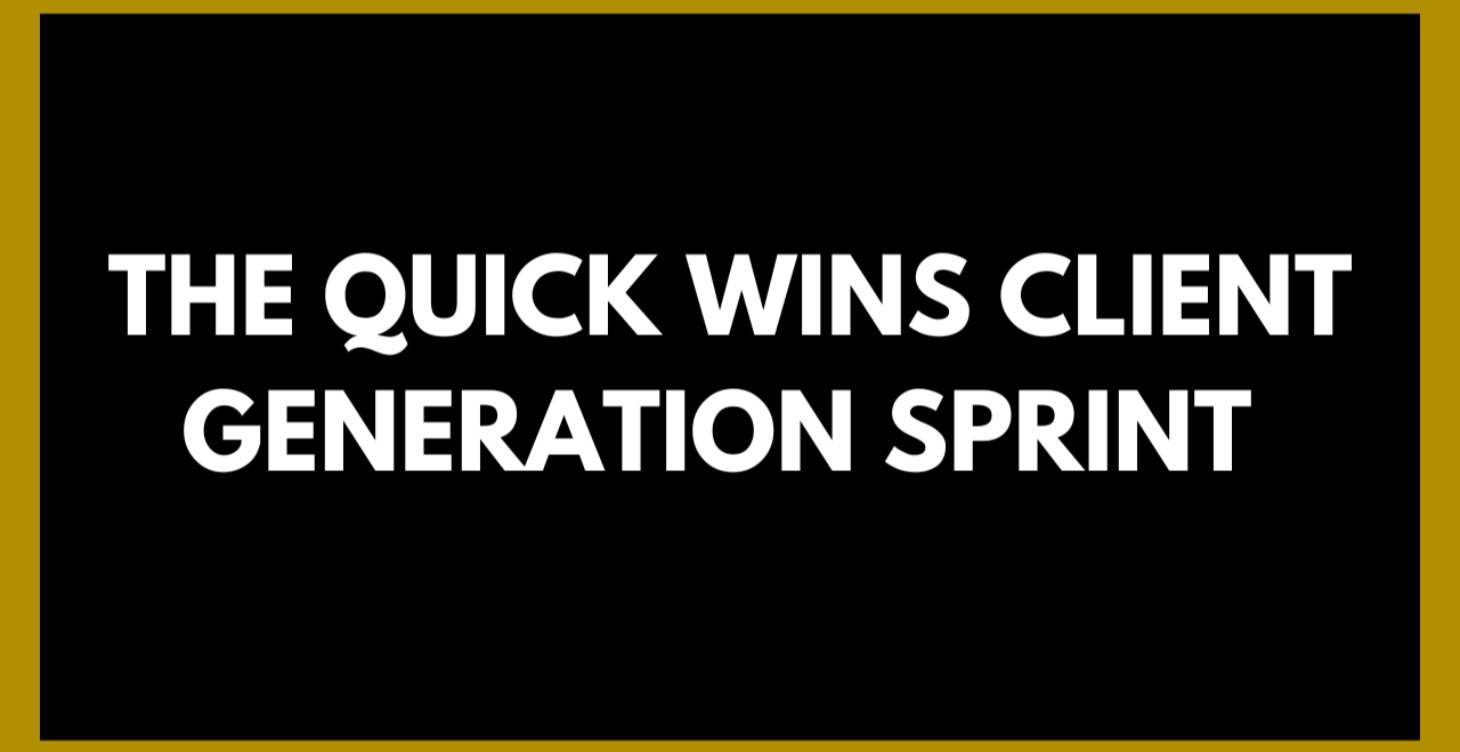 The Quick Wins Client Generation Sprint