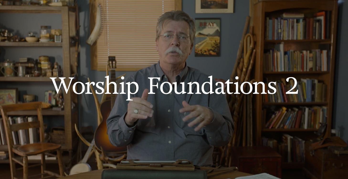 Worship Foundations 2