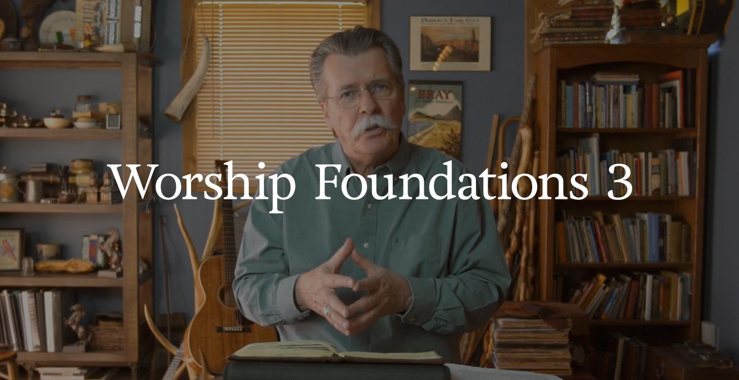Worship Foundations 3