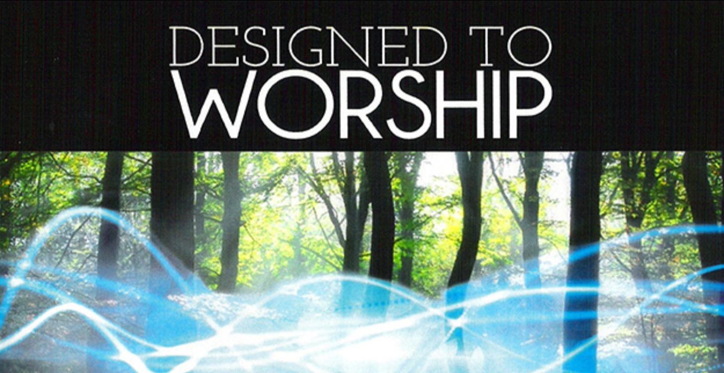 Designed to Worship (Audio)