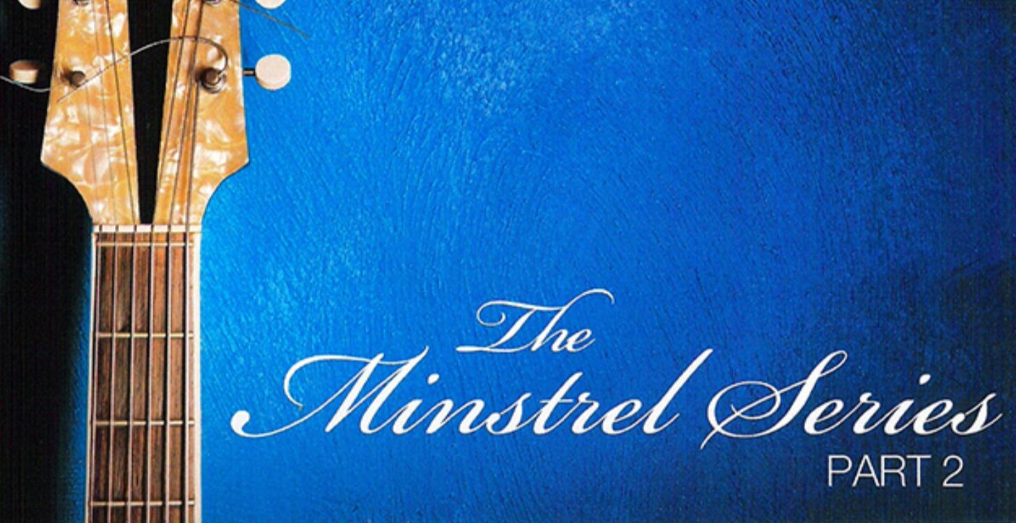 The Minstrel Series Pt.2 (Audio)