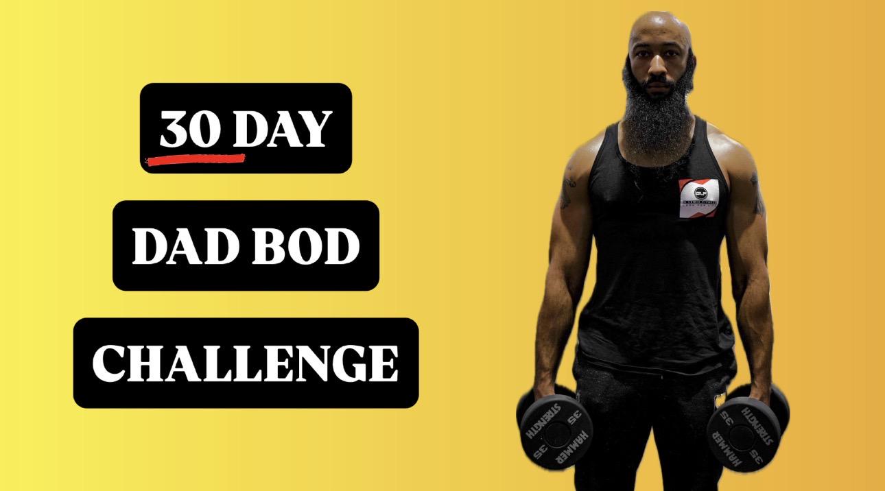 30 Day Dad Bod Challenge