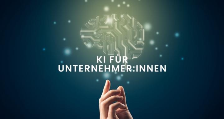 KI für Unternehmer:innen