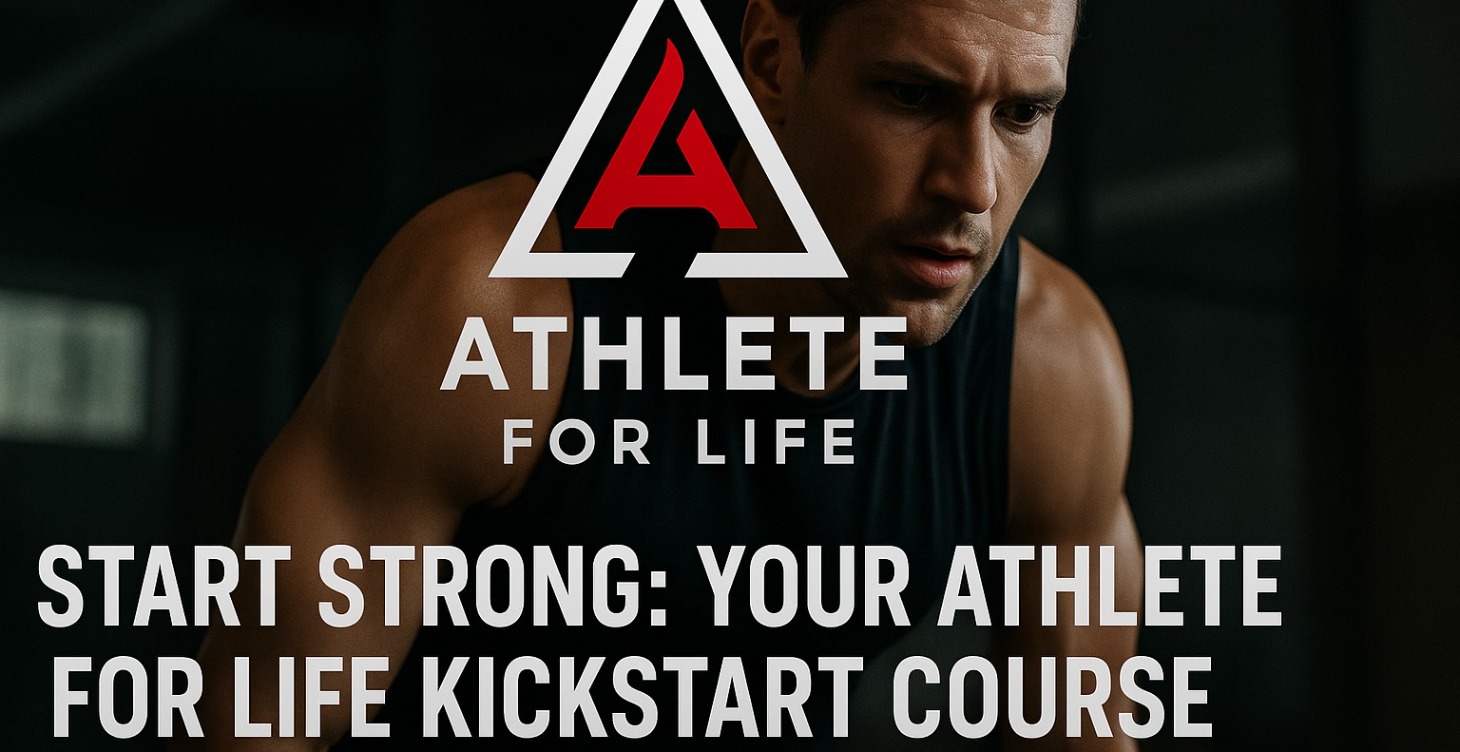 Start Strong: Athlete for Life Kickstart