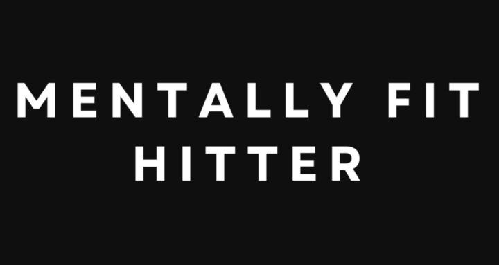 Mentally Fit Hitter