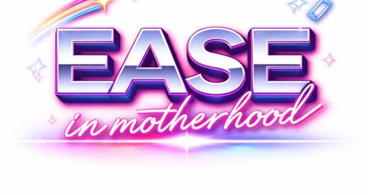 Ease in Motherhood