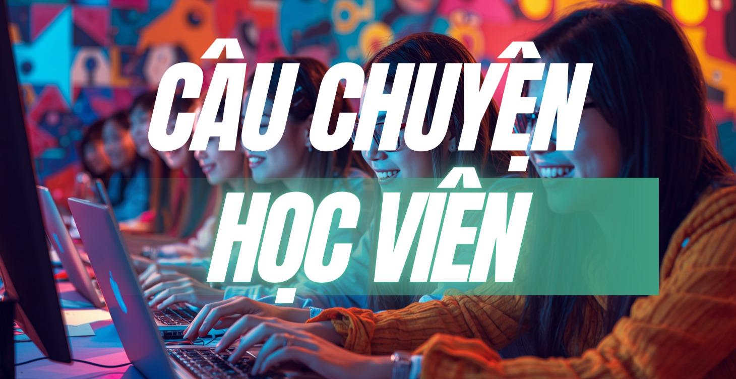 Câu chuyện học viên đạt kết quả