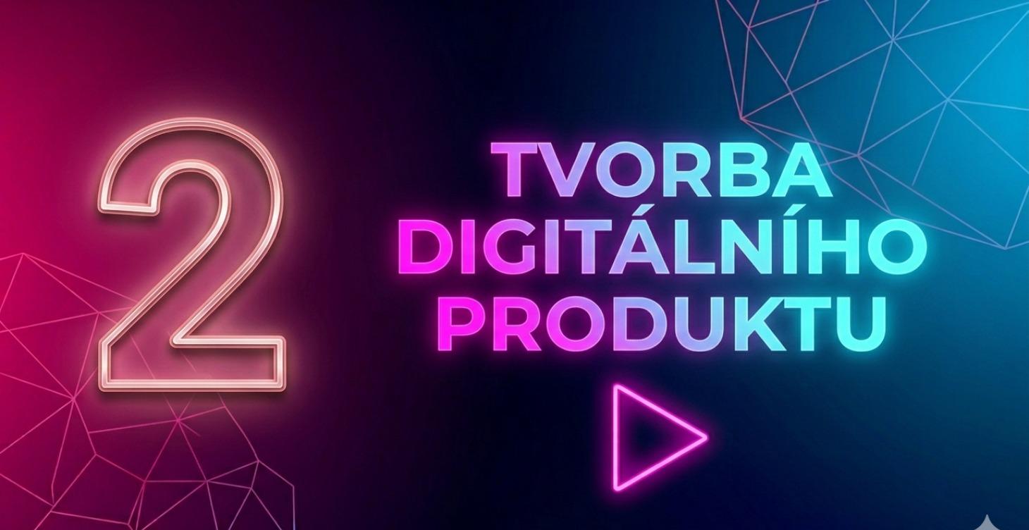 Základy tvorby digitálních produktů