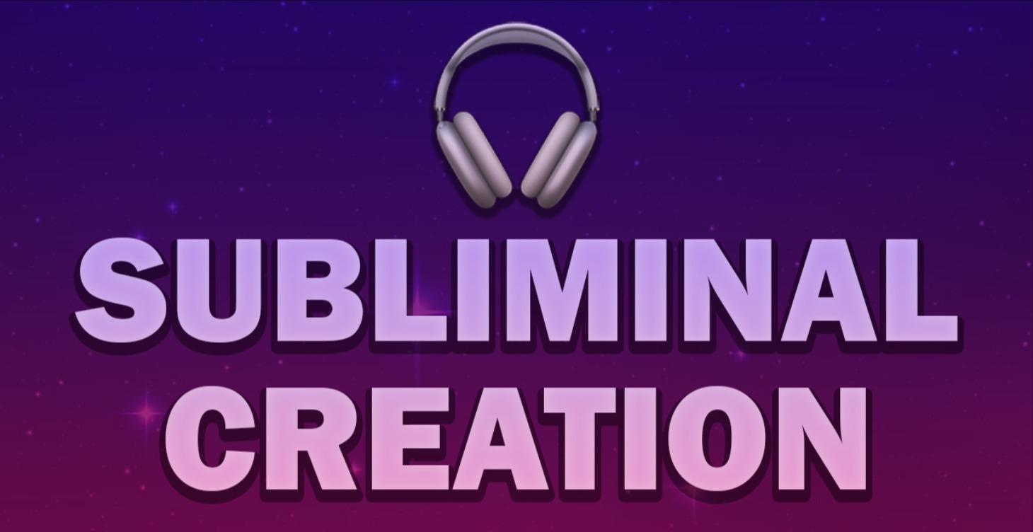 Subliminal Creation Course