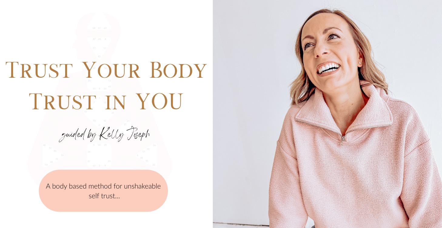 Trust Your Body, Trust in YOU