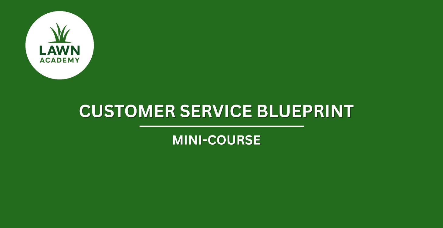 Mini Course: Customer Service in Lawn Care