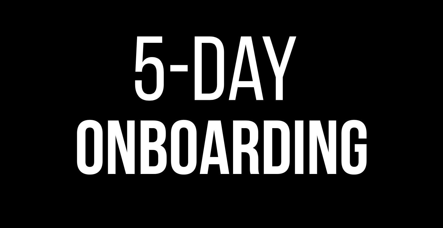 Start Here: 5-Day Onboarding