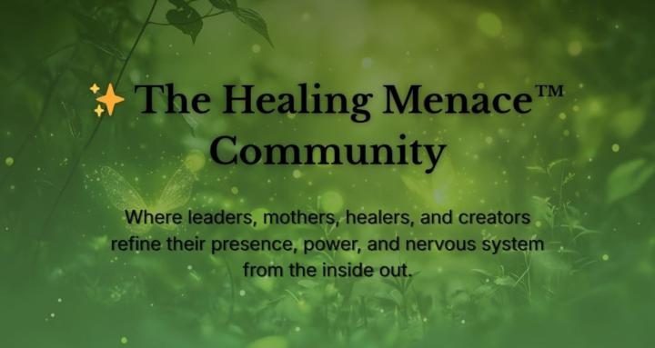 The Healing Menace™ Community