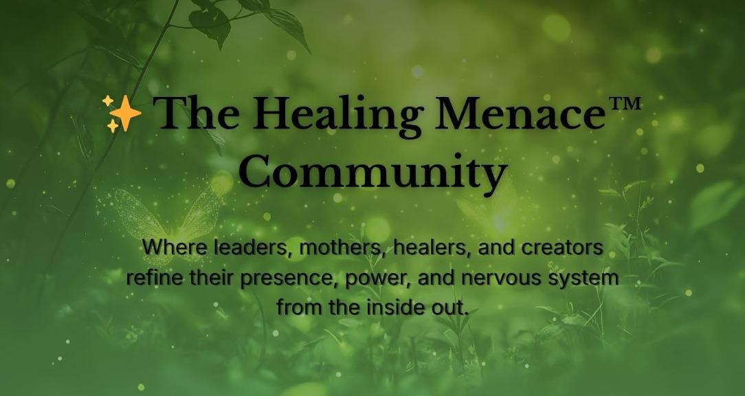 The Healing Menace™ Community