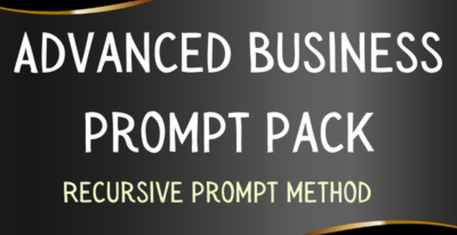 Advanced Business Prompt Pack